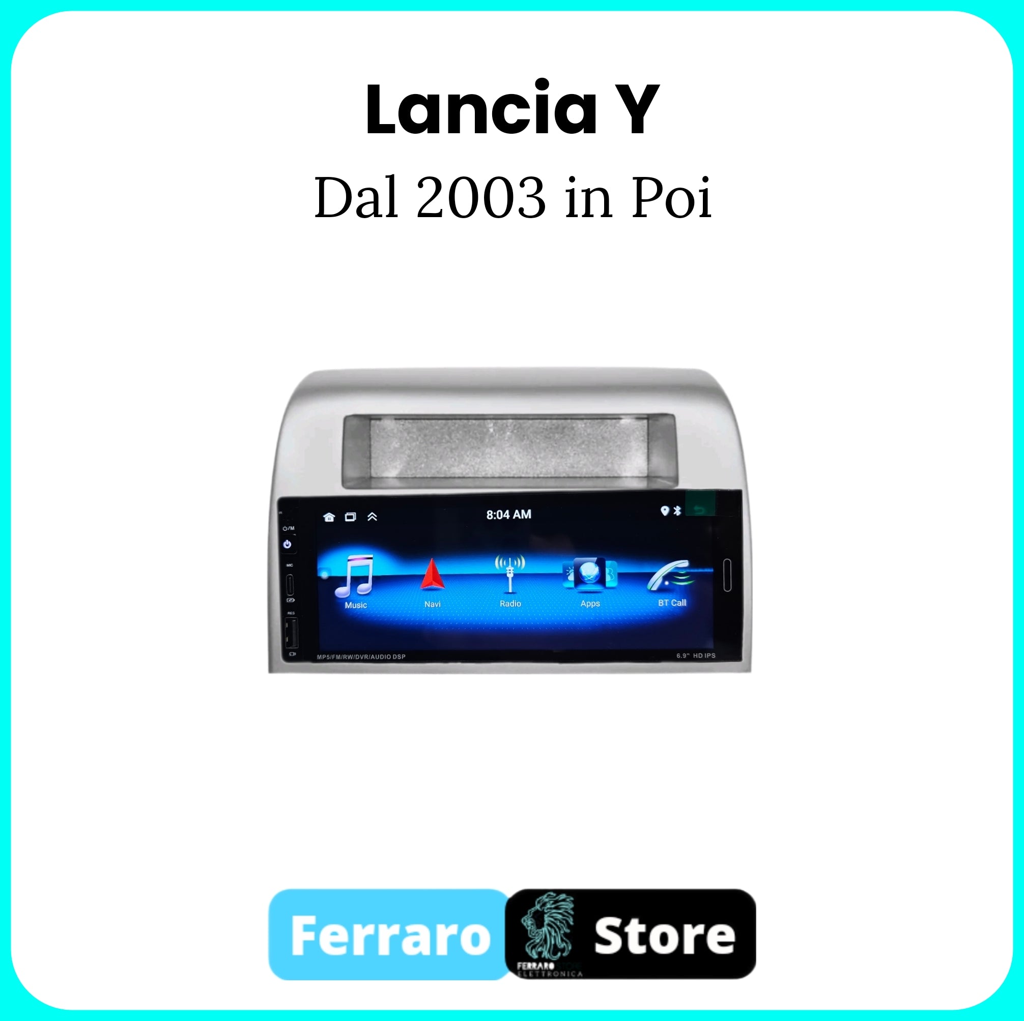 Autoradio per LANCIA Y [Dal 2003 in Poi] - 1Din 6.9"Pollici, Android, CarPlay & Android Auto, Bluetooth, Radio, GPS, Wifi, Youtube, PlayStore