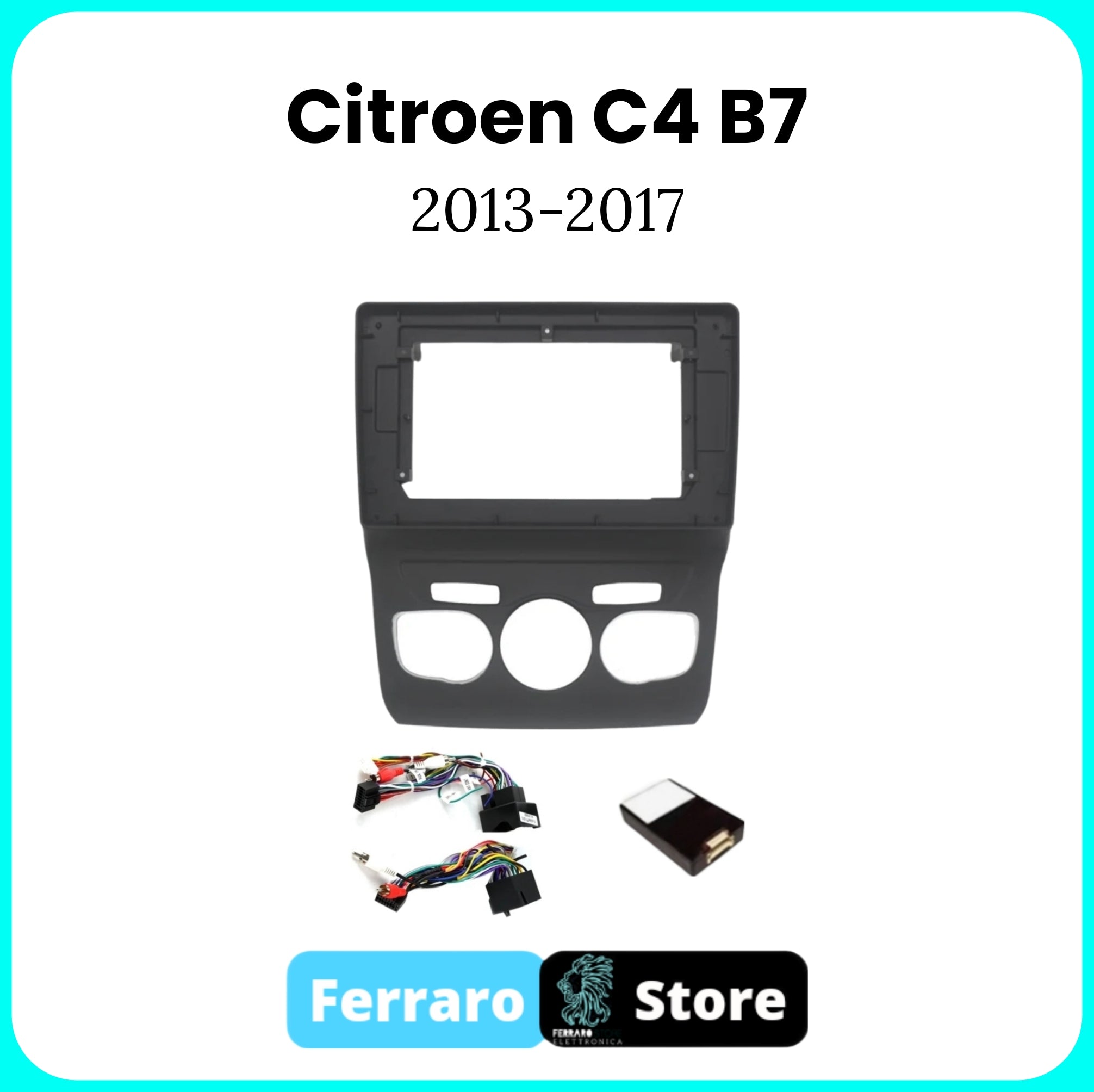 Kit Montaggio Autoradio 10.1"Pollici per CITROEN C4 B7 [2013 - 2016] - Mascherina, Cablaggio Autoradio Android
