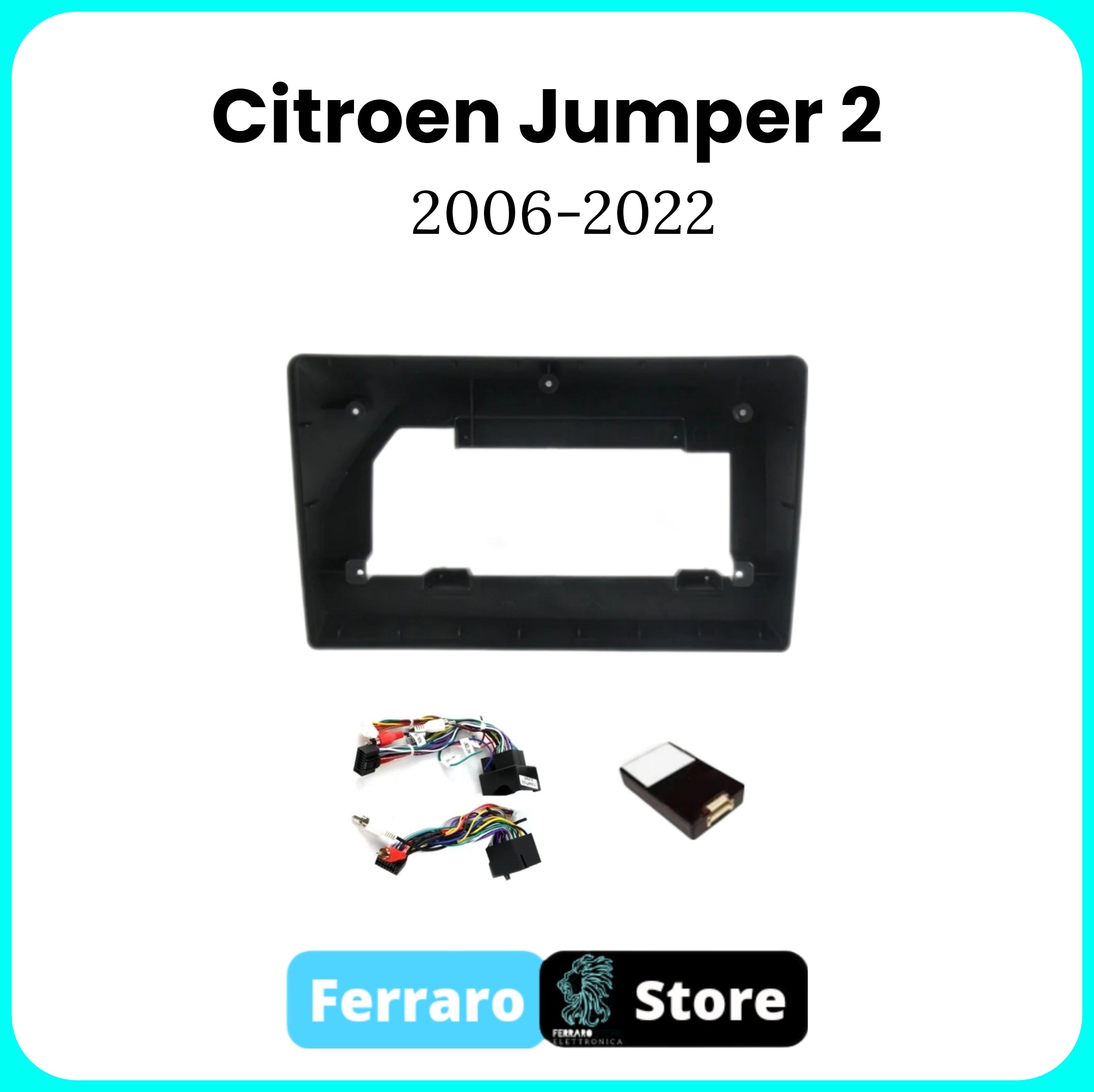 Kit Montaggio Autoradio 9"Pollici CITROEN Jumper 2 [2006 - 2022] - Mascherina, Cablaggio Autoradio Android