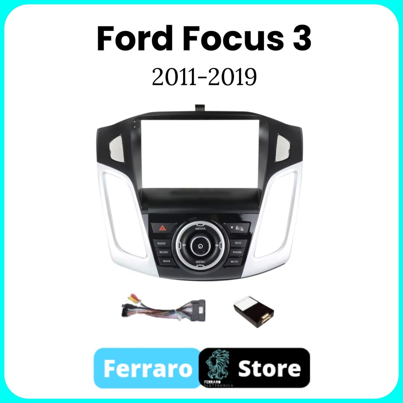 Kit Montaggio Autoradio 9"Pollici per Ford Focus 3 [2011 - 2019] - Mascherina, Cablaggio Autoradio Android